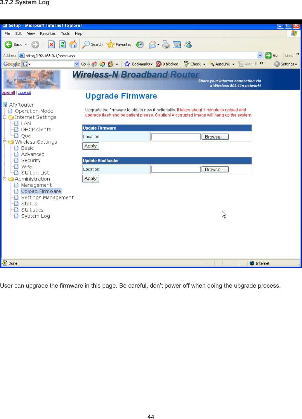  443.7.2 System Log    User can upgrade the firmware in this page. Be careful, don’t power off when doing the upgrade process.  