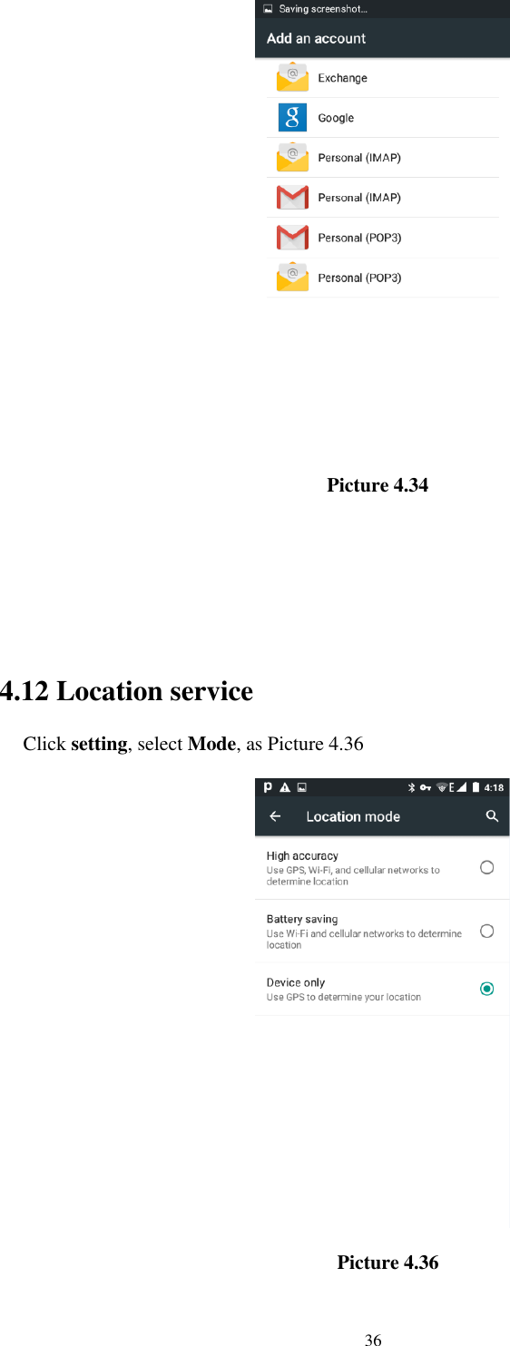      36                                    Picture 4.34     4.12 Location service Click setting, select Mode, as Picture 4.36                                           Picture 4.36 