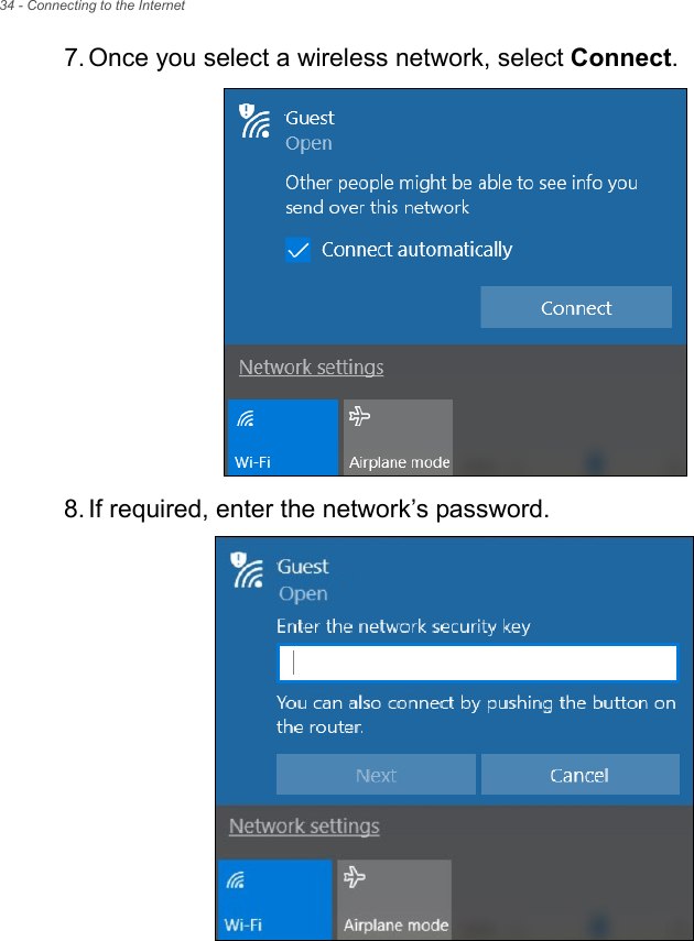 34 - Connecting to the Internet7. Once you select a wireless network, select Connect.8. If required, enter the network’s password.