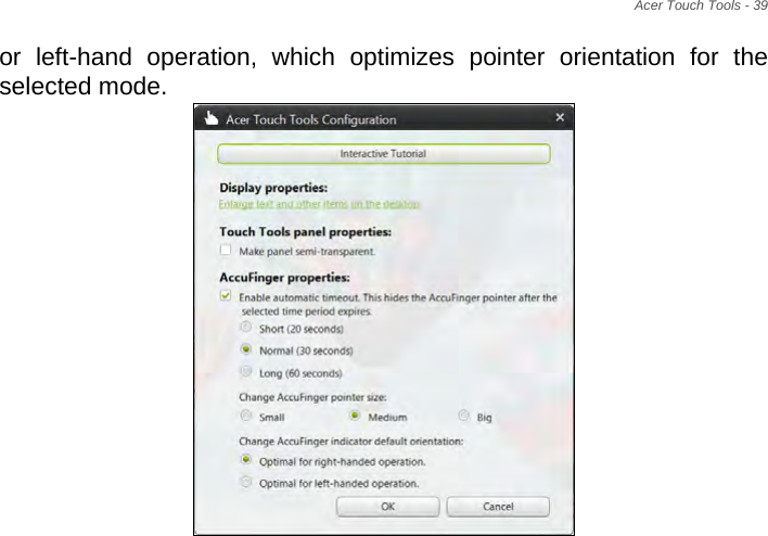 Acer Touch Tools - 39or left-hand operation, which optimizes pointer orientation for the selected mode.  