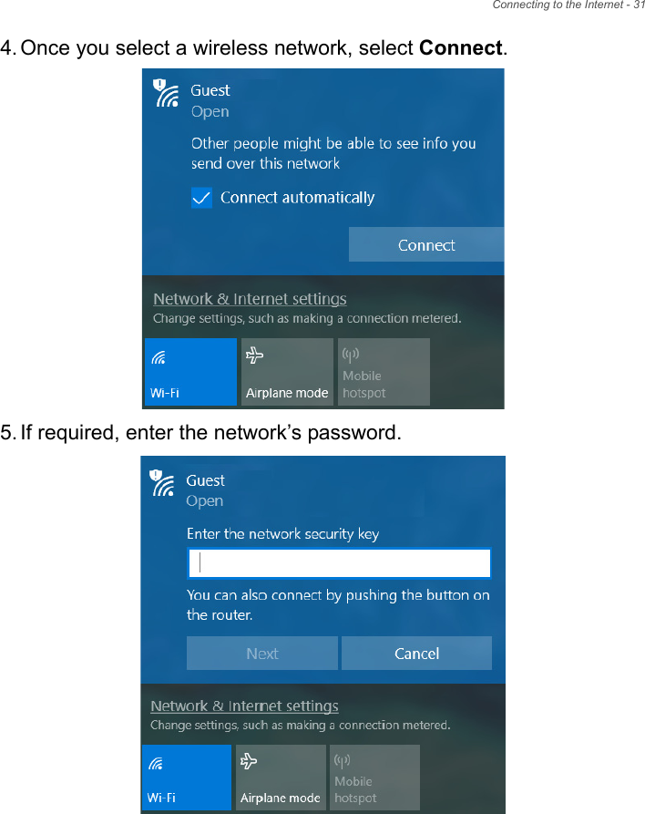 Connecting to the Internet - 314. Once you select a wireless network, select Connect.5. If required, enter the network’s password.