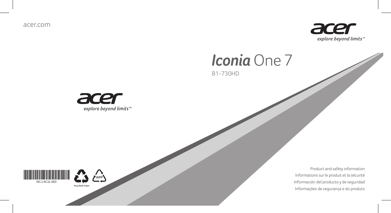 *NC.L4C11.003*NC.L4C11.003B1-730HDacer.comProduct and safety informationInformations sur le produit et la sécuritéInformación del producto y de seguridadInformações de segurança e do produtoEN/FR/ES/XC