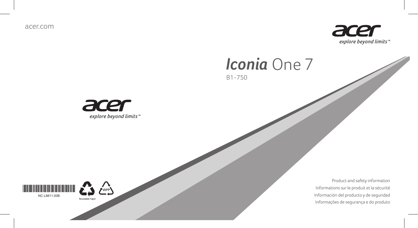 acer.comProduct and safety informationInformations sur le produit et la sécuritéInformación del producto y de seguridadInformações de segurança e do produtoIconiaOne 7B1-750*NC.L8811.00B*NC.L8811.00B