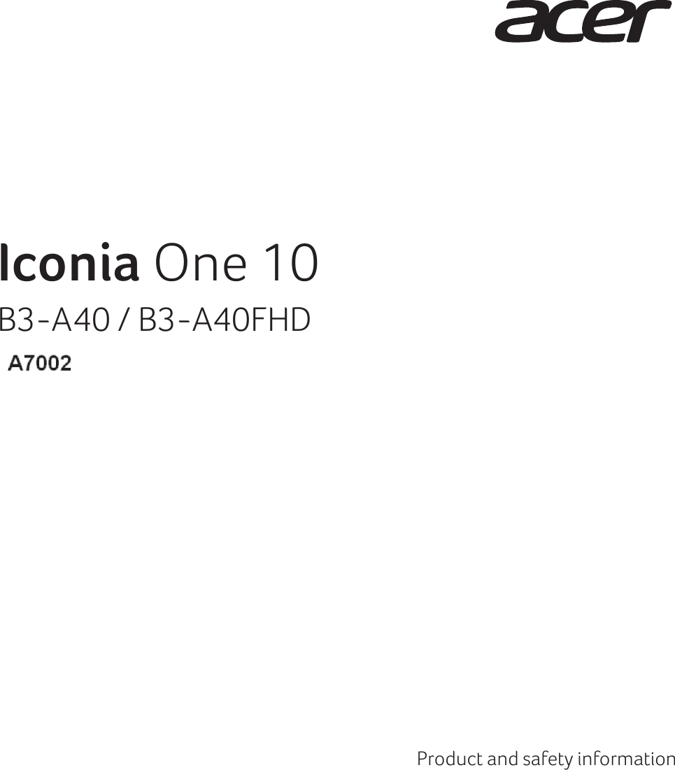 Iconia One 10B3-A40 / B3-A40FHDProduct and safety information