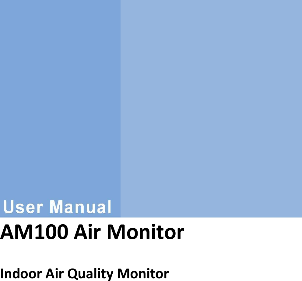    AM100 Air Monitor    Indoor Air Quality Monitor  