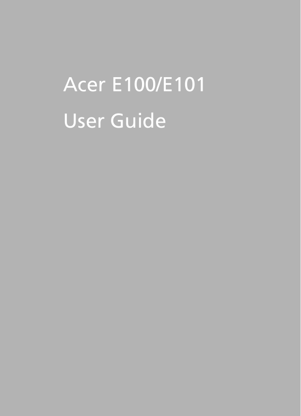 1Acer E100/E101User Guide