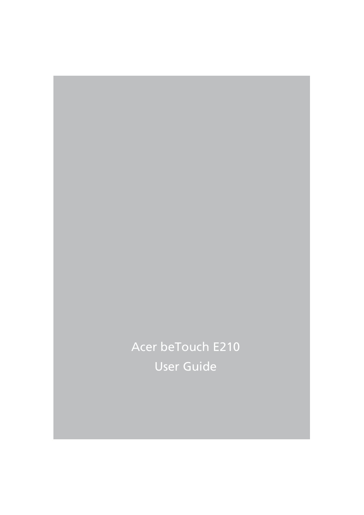 1Acer beTouch E210User Guide