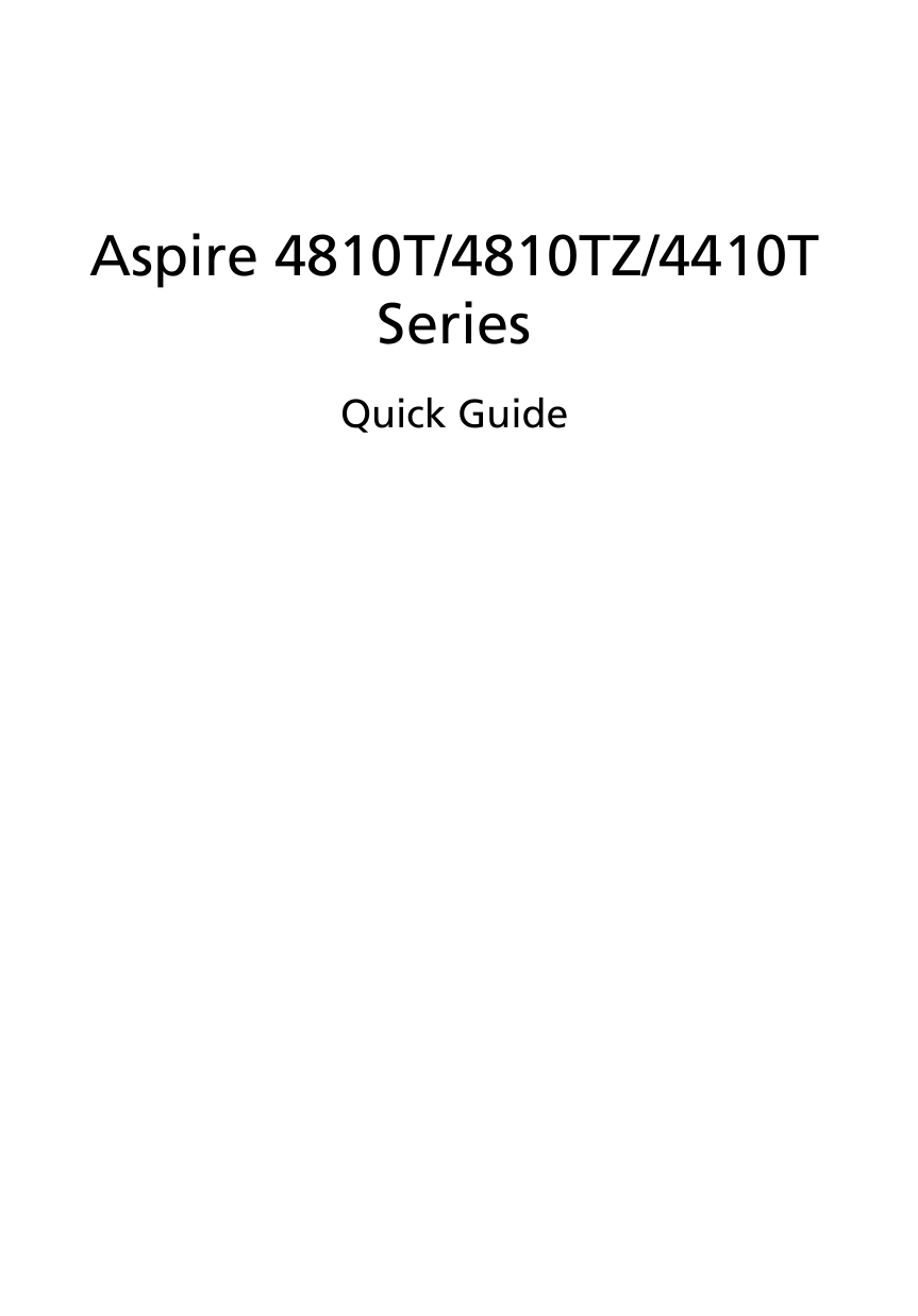 Aspire 4810T/4810TZ/4410T SeriesQuick Guide