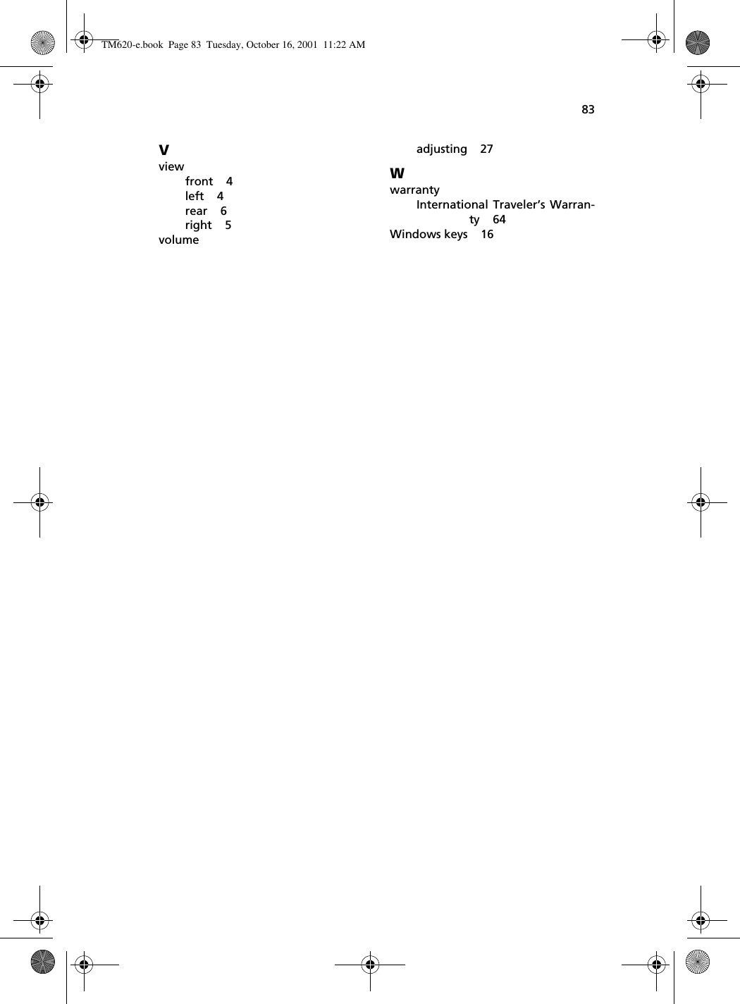 83Vviewfront    4left    4rear    6right    5volumeadjusting    27WwarrantyInternational Traveler’s Warran-ty    64Windows keys    16TM620-e.book Page 83 Tuesday, October 16, 2001 11:22 AM