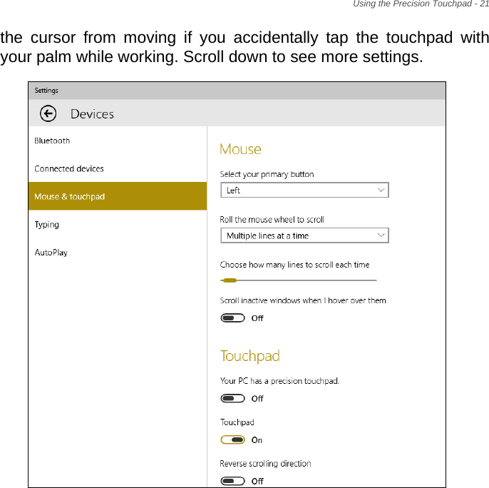 Using the Precision Touchpad - 21the cursor from moving if you accidentally tap the touchpad with your palm while working. Scroll down to see more settings.