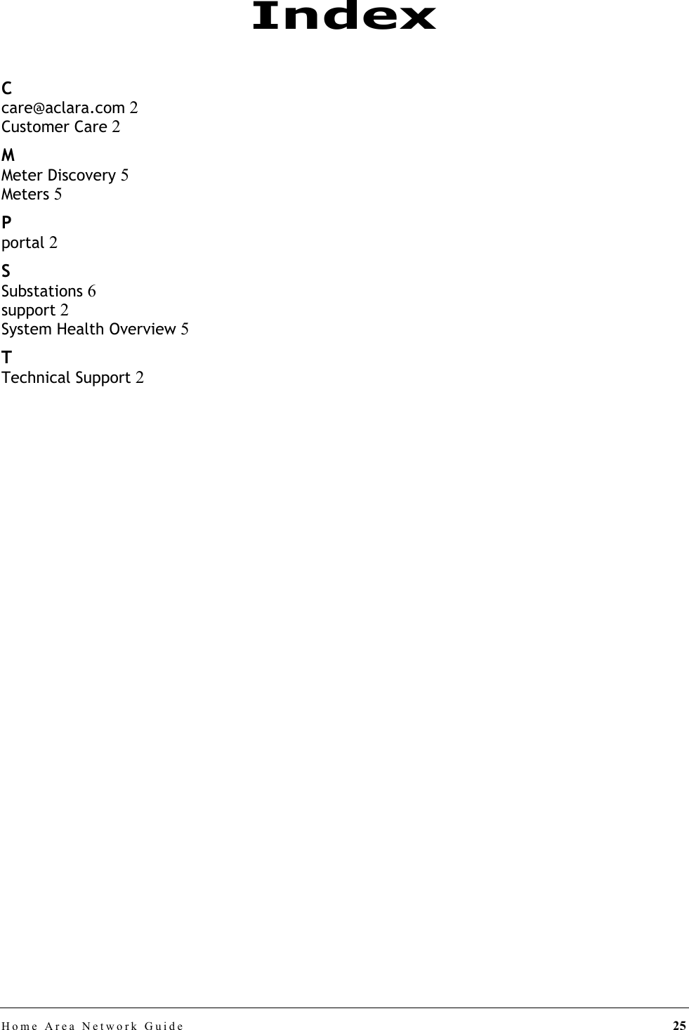 Home Area Network Guide 25Ccare@aclara.com 2Customer Care 2MMeter Discovery 5Meters 5Pportal 2SSubstations 6support 2System Health Overview 5TTechnical Support 2Index