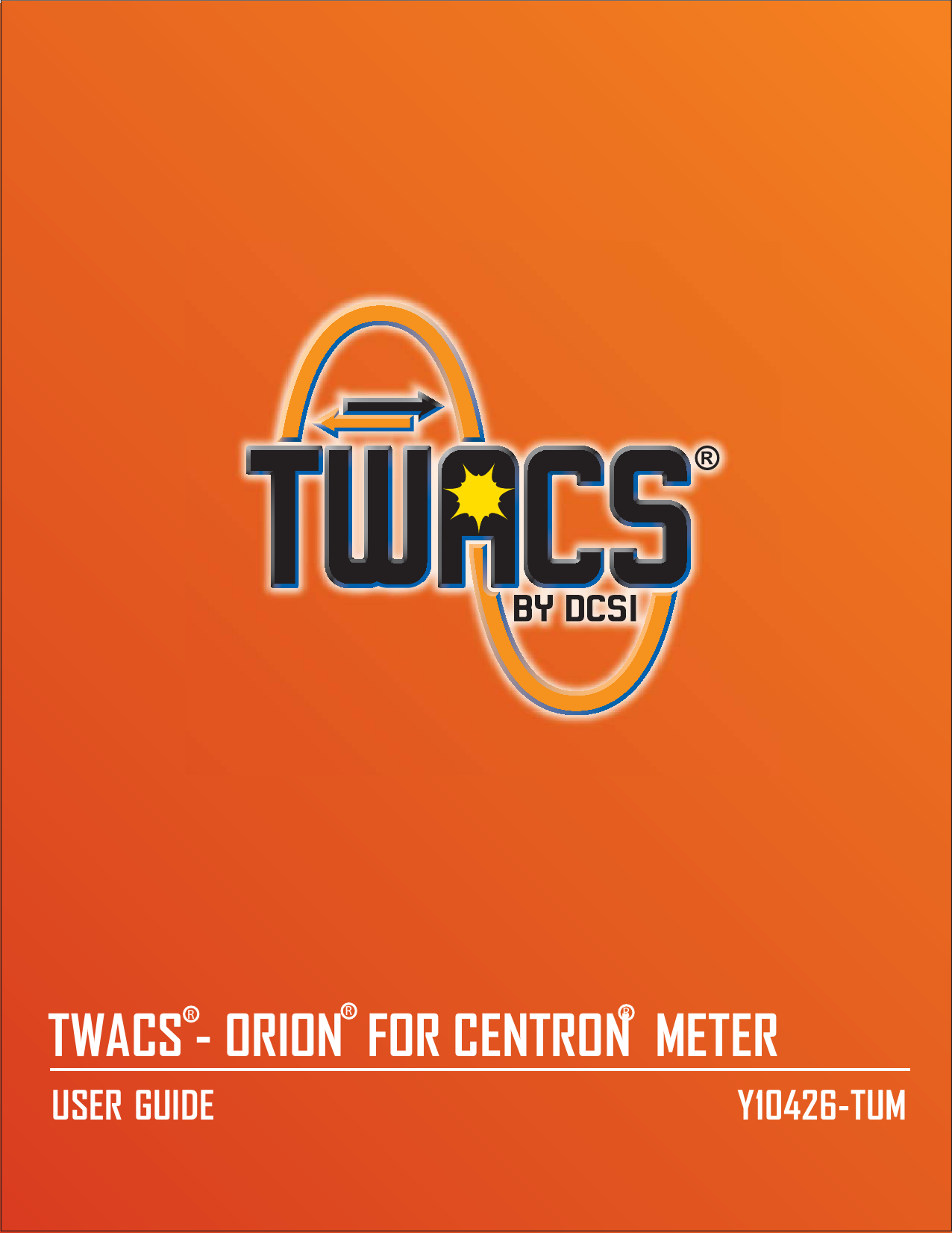 DRAFTTWACS - ORION     FOR CENTRON  METERUSER GUIDE Y10426-TUMRRR
