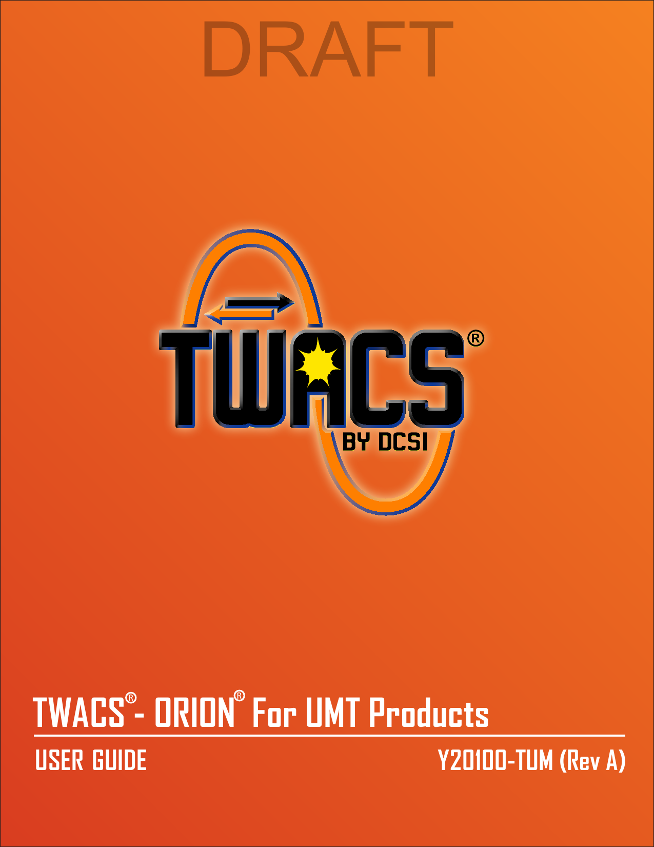 TWACS - ORION     For UMT ProductsUSER GUIDE Y20100-TUM (Rev A)RRDRAFT