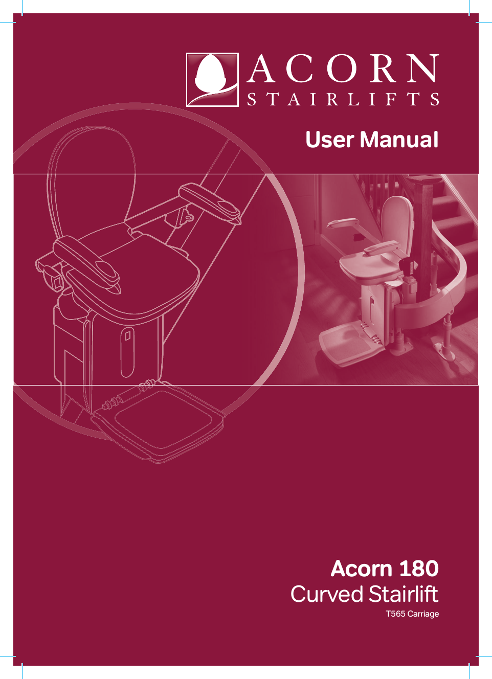 User ManualAcorn 180Curved StairliftT565 Carriage