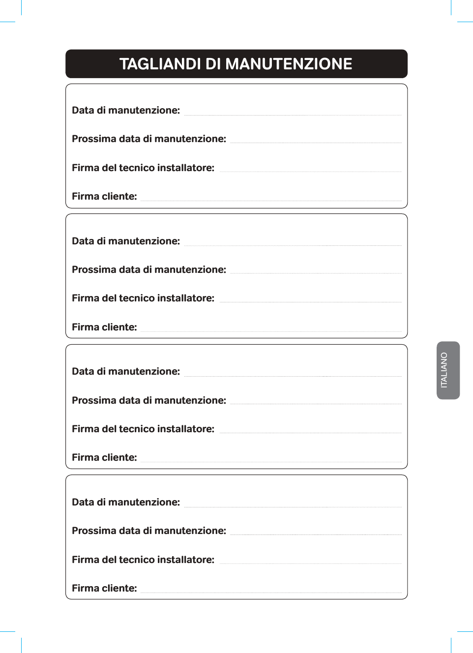 Acorn Montascale Manuale UtenteITALIANO97TAGLIANDI DI MANUTENZIONEData di manutenzione:Prossima data di manutenzione:Firma del tecnico installatore:Firma cliente:Data di manutenzione:Prossima data di manutenzione:Firma del tecnico installatore:Firma cliente:Data di manutenzione:Prossima data di manutenzione:Firma del tecnico installatore:Firma cliente:Data di manutenzione:Prossima data di manutenzione:Firma del tecnico installatore:Firma cliente: