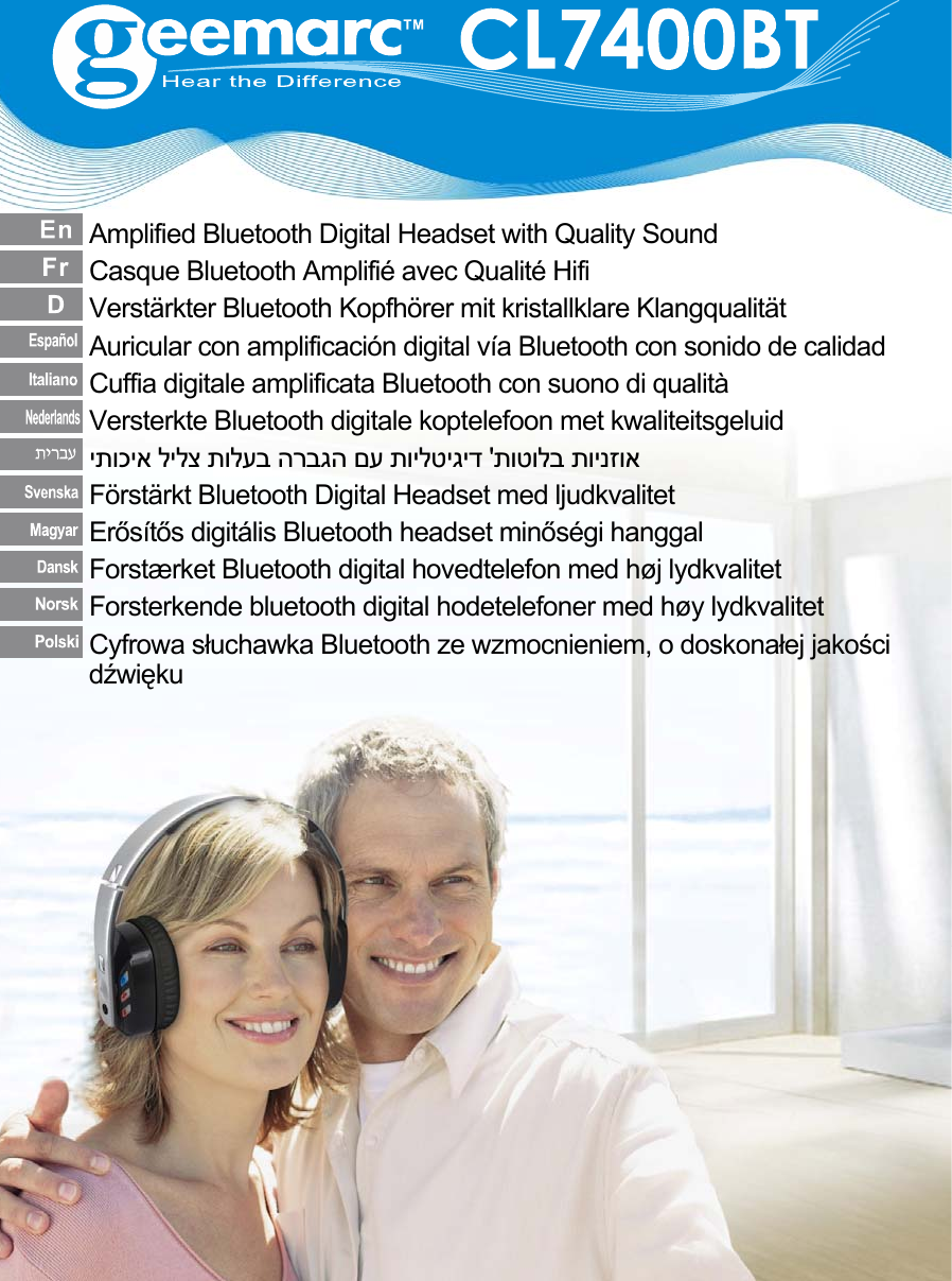                     Amplified Bluetooth Digital Headset with Quality Sound Casque Bluetooth Amplifié avec Qualité Hifi Verstärkter Bluetooth Kopfhörer mit kristallklare Klangqualität Auricular con amplificación digital vía Bluetooth con sonido de calidad  Cuffia digitale amplificata Bluetooth con suono di qualità  Versterkte Bluetooth digitale koptelefoon met kwaliteitsgeluid  תוטולב תוינזוא &apos;יתוכיא לילצ תולעב הרבגה םע תוילטיגידFörstärkt Bluetooth Digital Headset med ljudkvalitet Erősítős digitális Bluetooth headset minőségi hanggal Forstærket Bluetooth digital hovedtelefon med høj lydkvalitet Forsterkende bluetooth digital hodetelefoner med høy lydkvalitet Cyfrowa słuchawka Bluetooth ze wzmocnieniem, o doskonałej jakości dźwięku