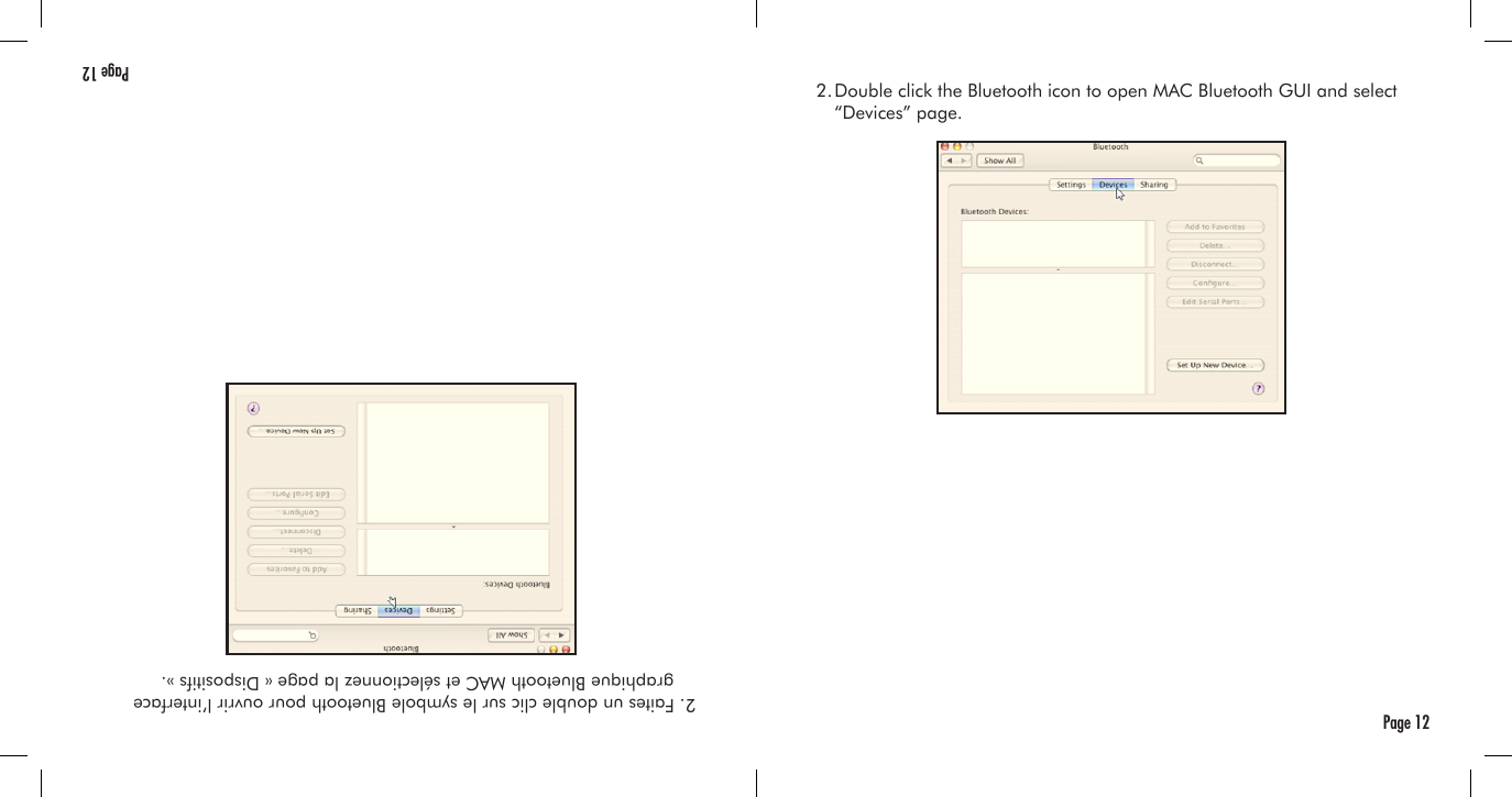 Page 12  2. Faites un double clic sur le symbole Bluetooth pour ouvrir l’interface      graphique Bluetooth MAC et sélectionnez la page « Dispositifs ». Page 12  2. Double click the Bluetooth icon to open MAC Bluetooth GUI and select     “Devices” page. 