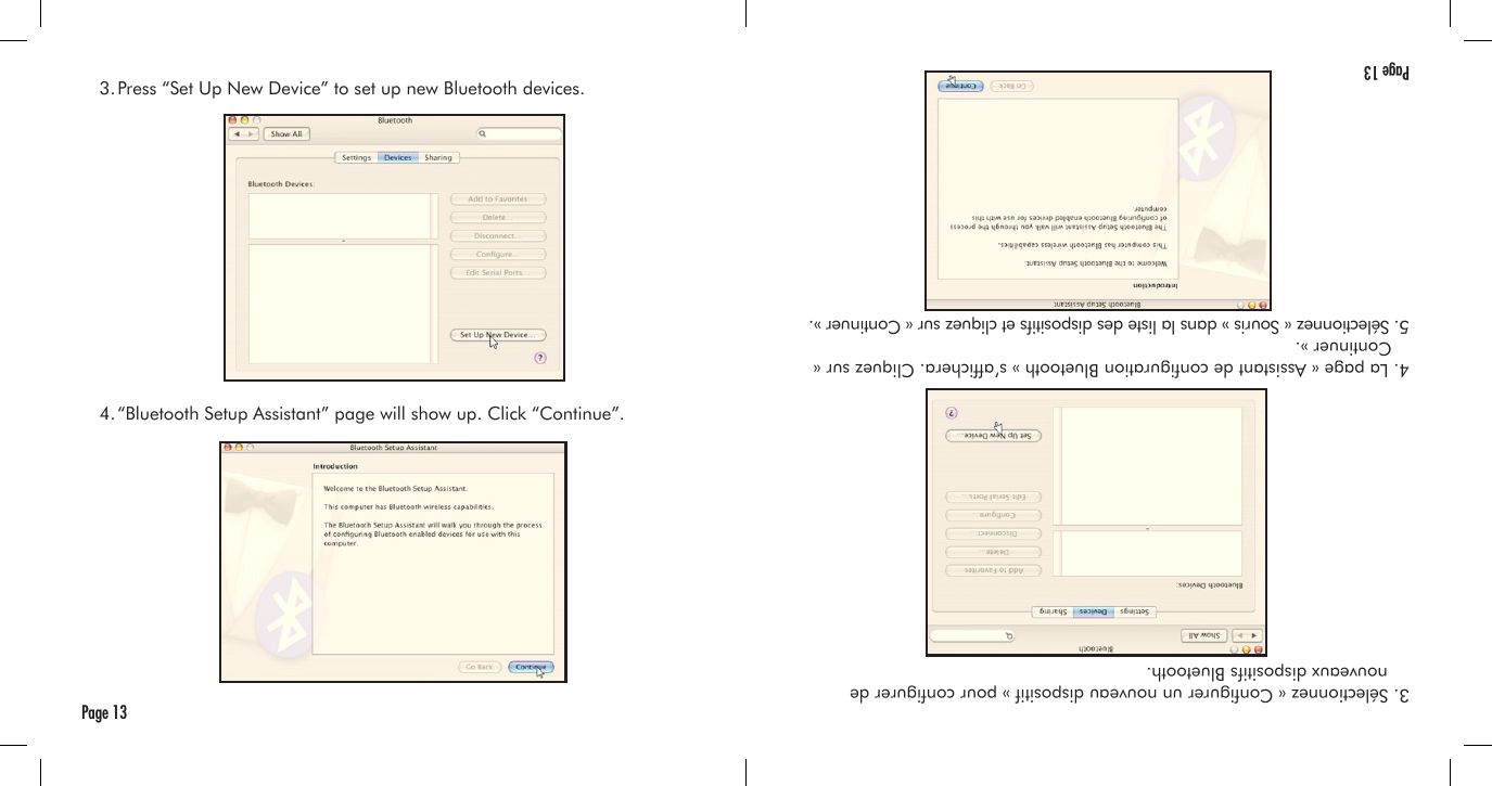   3. Press “Set Up New Device” to set up new Bluetooth devices.  4. “Bluetooth Setup Assistant” page will show up. Click “Continue”.Page 133. Sélectionnez « Congurer un nouveau dispositif » pour congurer de    nouveaux dispositifs Bluetooth. 4. La page « Assistant de conguration Bluetooth » s’afchera. Cliquez sur «   Continuer ». 5. Sélectionnez « Souris » dans la liste des dispositifs et cliquez sur « Continuer ».Page 13
