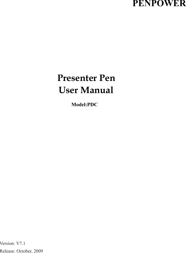 Presenter PenUser ManualVersion: V7.1Release: October, 2009Model:PDCPENPOWER