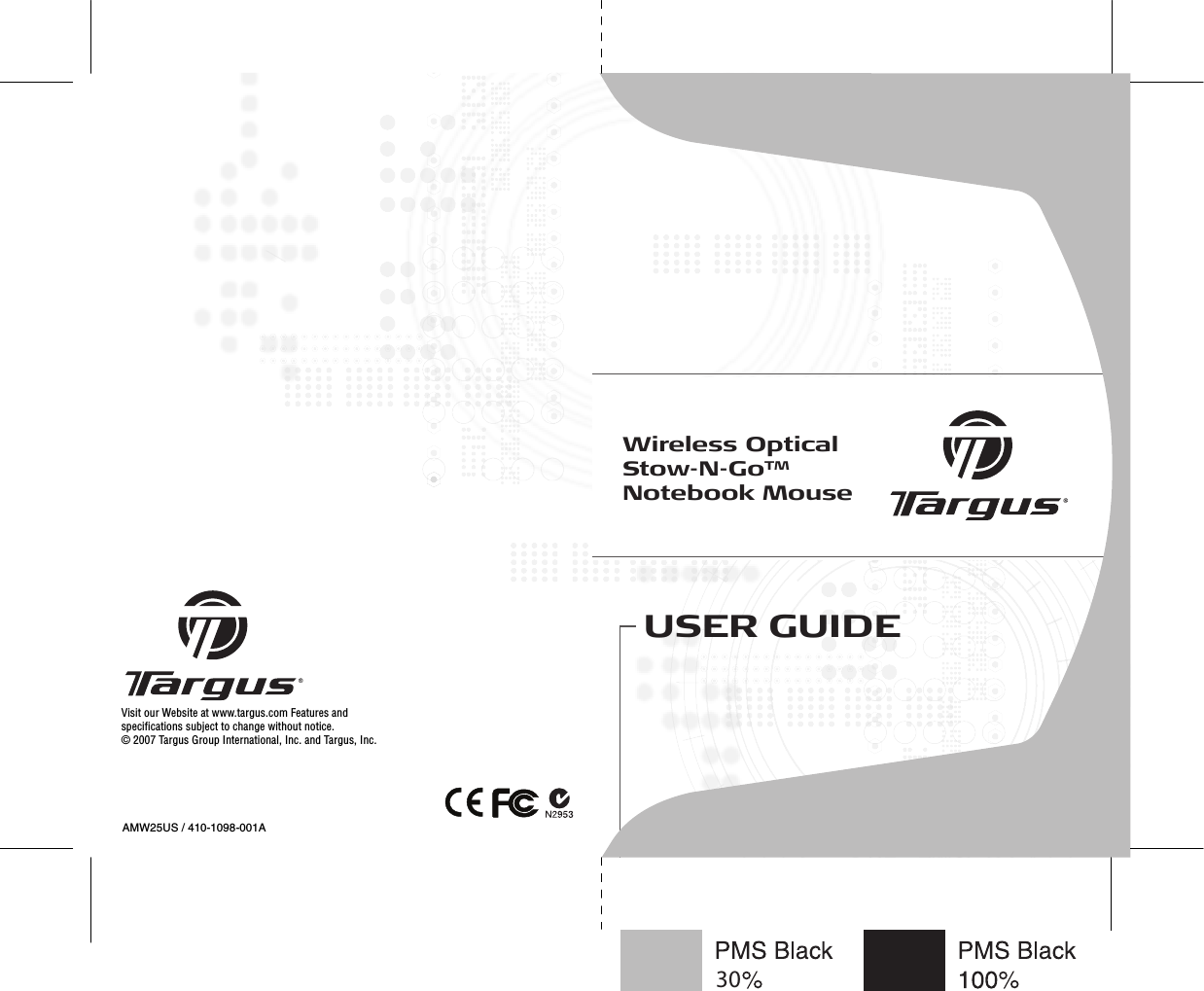 USER GUIDEVisit our Website at www.targus.com Features andspecifications subject to change without notice.© 2007 Targus Group International, Inc. and Targus, Inc.AMW25US / 410-1098-001AWireless Optical Stow-N-GoTM Notebook Mouse30