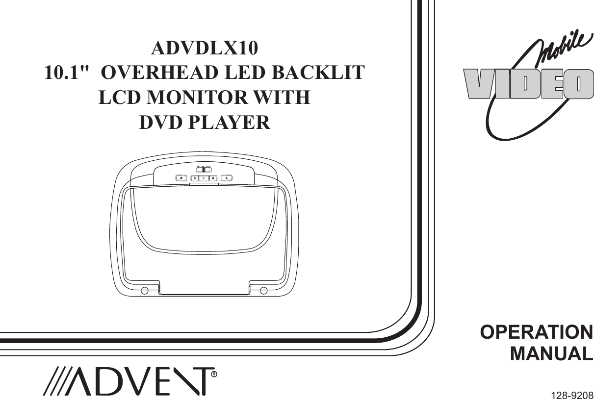 OPERATIONMANUALADVDLX1010.1&quot;  OVERHEAD LED BACKLITLCD MONITOR WITHDVD PLAYER128-9208R