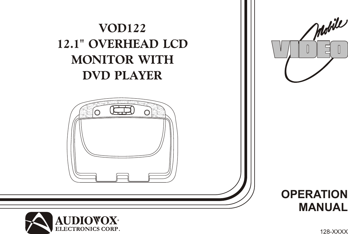 OPERATIONMANUALVOD12212.1&quot; OVERHEAD LCDMONITOR WITHDVD PLAYER128-XXXX®