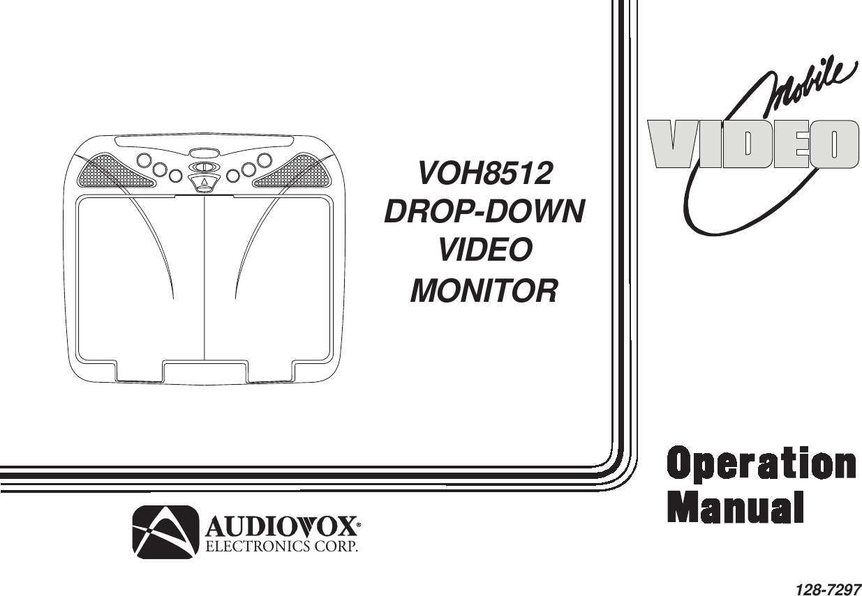 ELECTRONICS CORP .®VOH8512DROP-DOWNVIDEOMONITOR128-7297