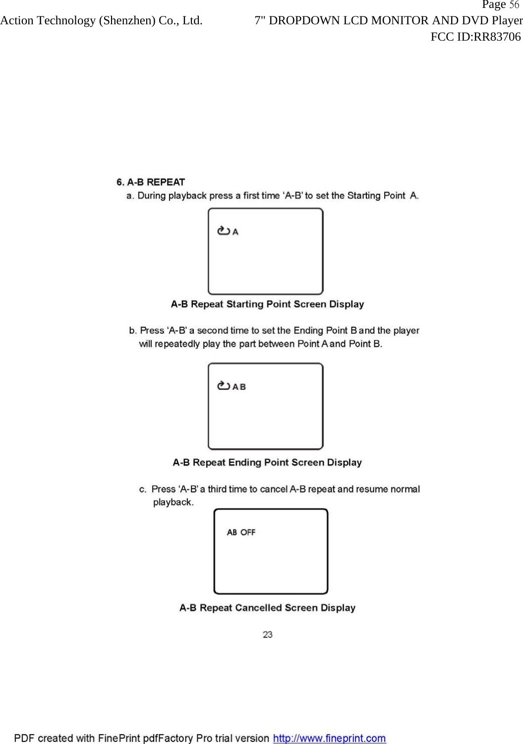                   Page 56Action Technology (Shenzhen) Co., Ltd. 7" DROPDOWN LCD MONITOR AND DVD Player                                                                    FCC ID:RR83706  