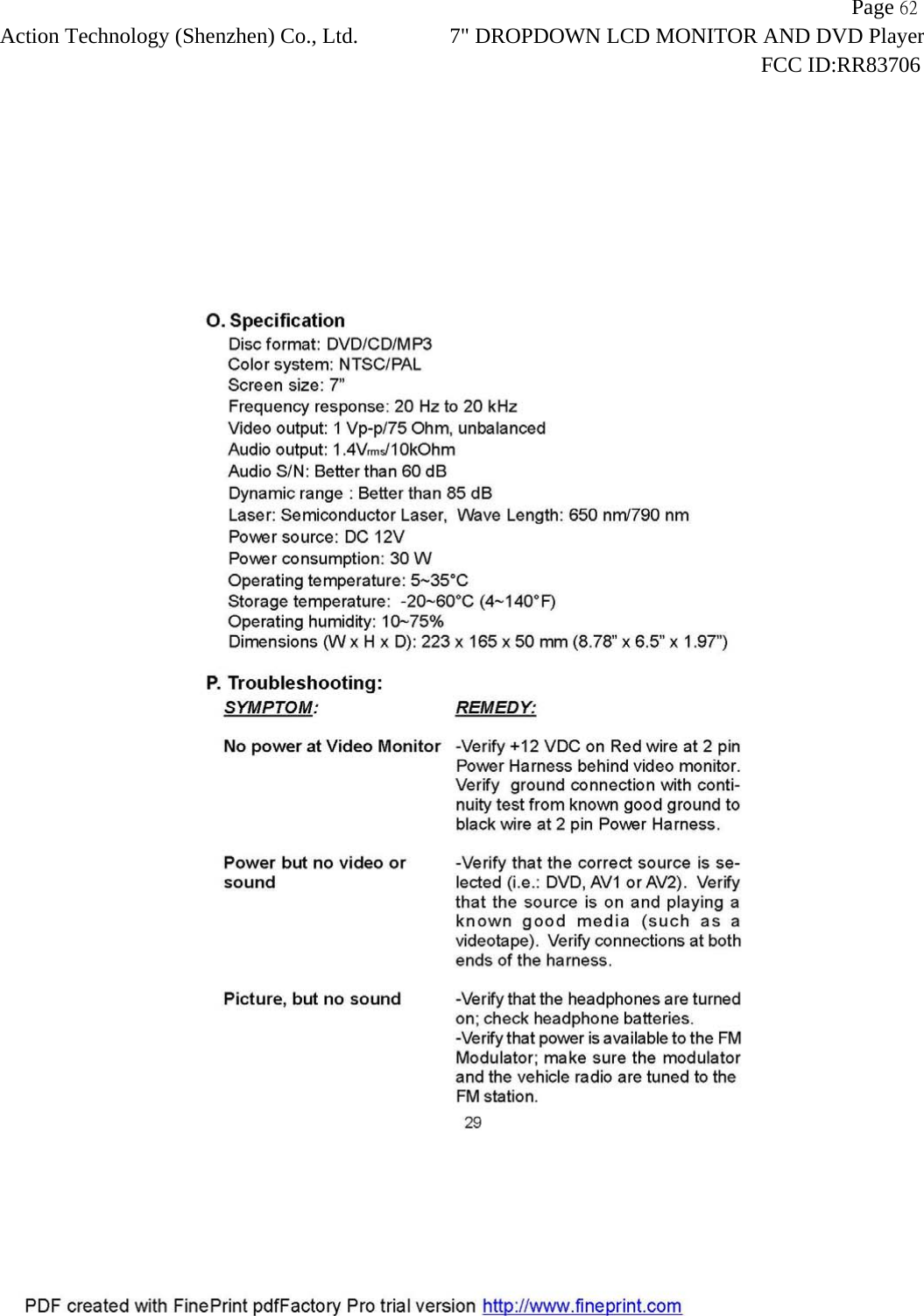                   Page 62Action Technology (Shenzhen) Co., Ltd. 7" DROPDOWN LCD MONITOR AND DVD Player                                                                    FCC ID:RR83706  