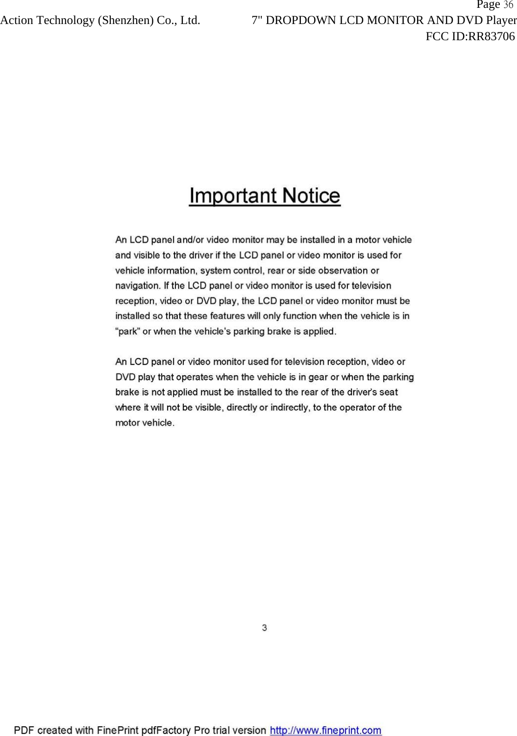                   Page 36Action Technology (Shenzhen) Co., Ltd. 7" DROPDOWN LCD MONITOR AND DVD Player                                                                    FCC ID:RR83706  