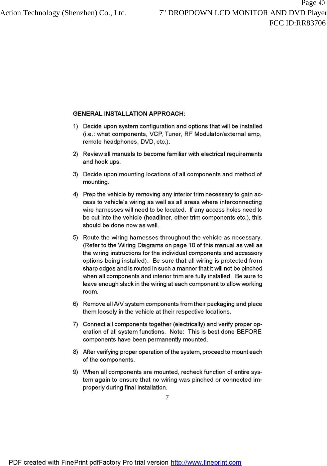                   Page 40Action Technology (Shenzhen) Co., Ltd. 7" DROPDOWN LCD MONITOR AND DVD Player                                                                    FCC ID:RR83706  
