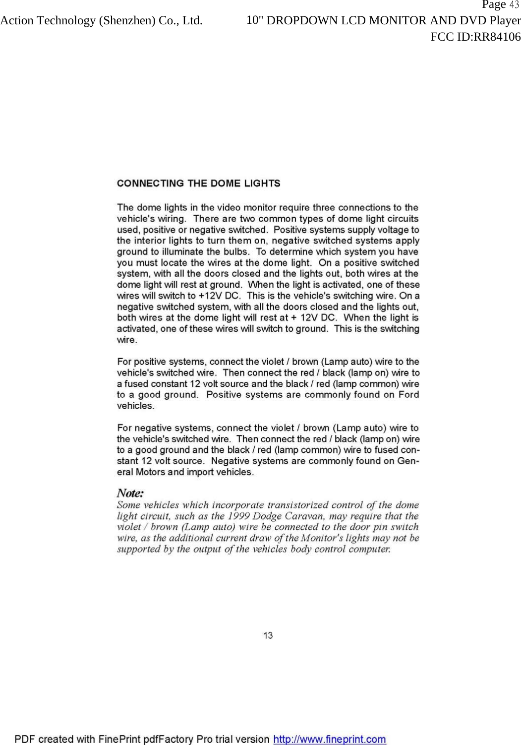                   Page 43Action Technology (Shenzhen) Co., Ltd.       10" DROPDOWN LCD MONITOR AND DVD Player                                                                    FCC ID:RR84106  
