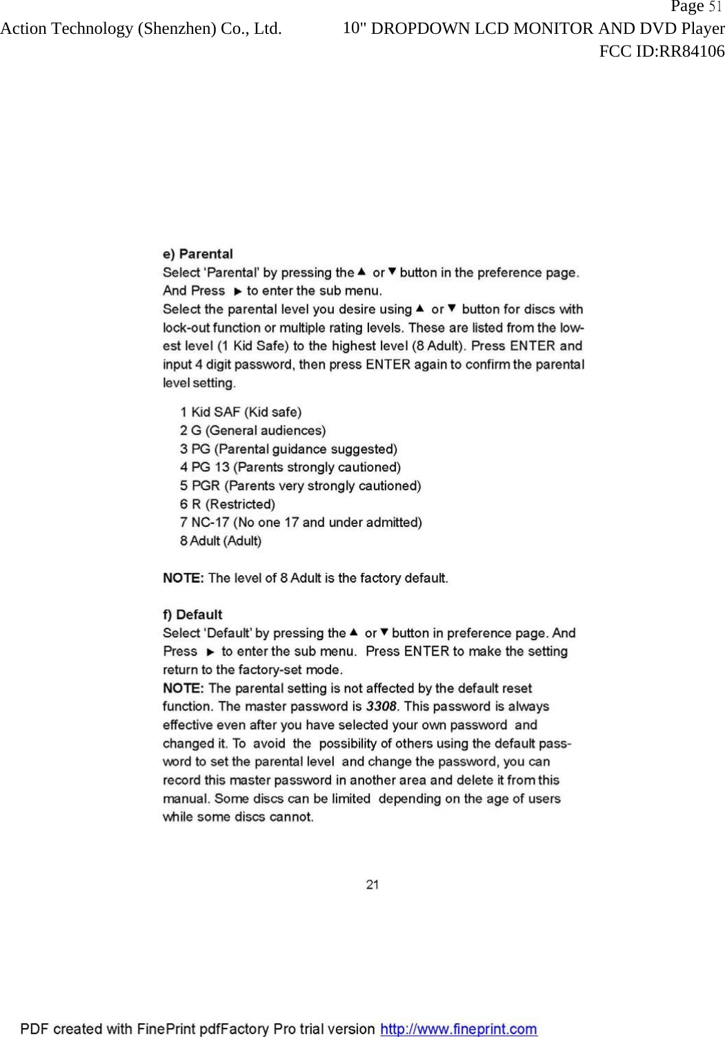                   Page 51Action Technology (Shenzhen) Co., Ltd.       10" DROPDOWN LCD MONITOR AND DVD Player                                                                    FCC ID:RR84106  