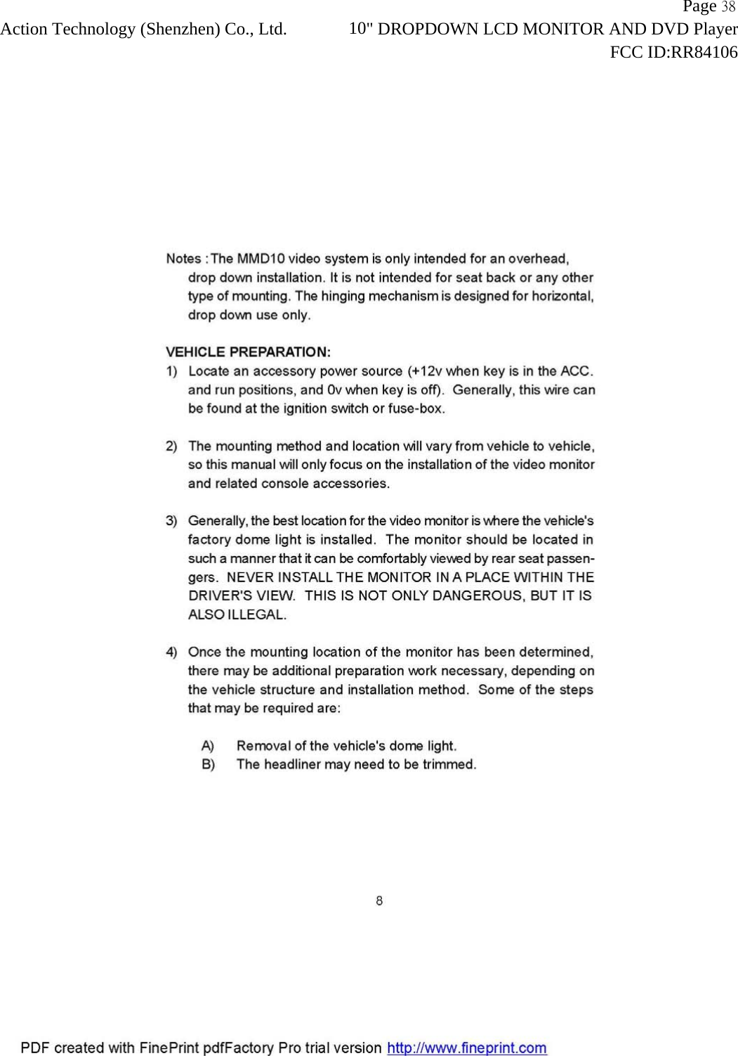                   Page 38Action Technology (Shenzhen) Co., Ltd.       10" DROPDOWN LCD MONITOR AND DVD Player                                                                    FCC ID:RR84106  