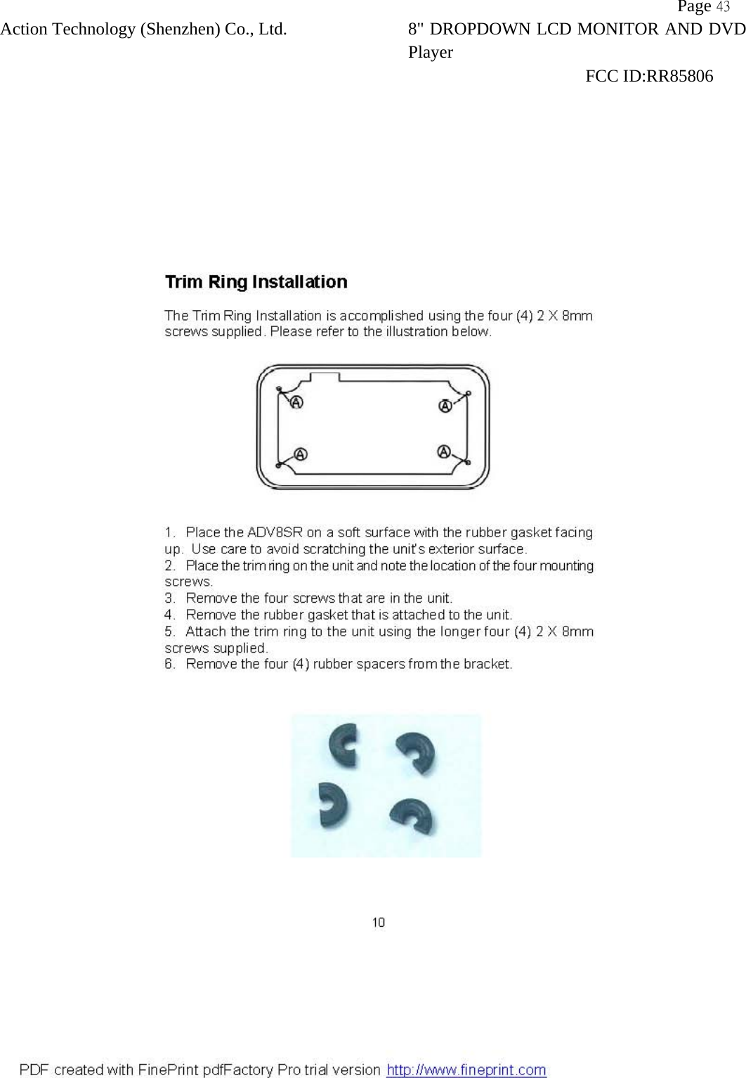           Page 43 Action Technology (Shenzhen) Co., Ltd. 8" DROPDOWN LCD MONITOR AND DVD Player                                                              FCC ID:RR85806   