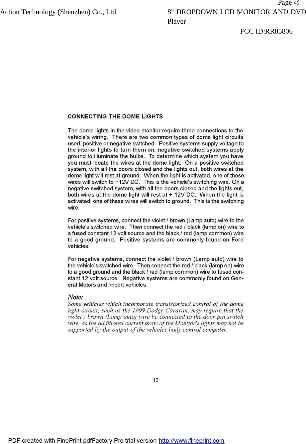           Page 46 Action Technology (Shenzhen) Co., Ltd. 8" DROPDOWN LCD MONITOR AND DVD Player                                                              FCC ID:RR85806   