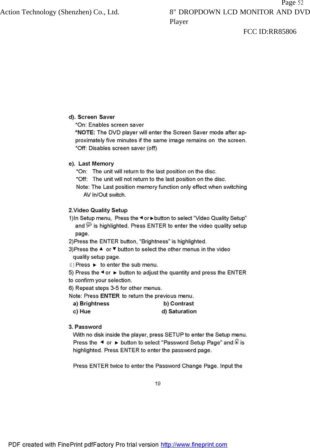           Page 52 Action Technology (Shenzhen) Co., Ltd. 8" DROPDOWN LCD MONITOR AND DVD Player                                                              FCC ID:RR85806   