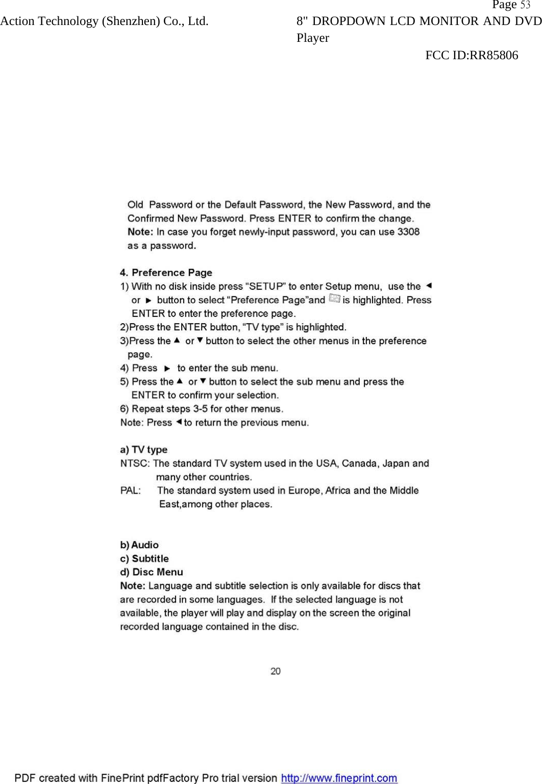           Page 53 Action Technology (Shenzhen) Co., Ltd. 8" DROPDOWN LCD MONITOR AND DVD Player                                                              FCC ID:RR85806   