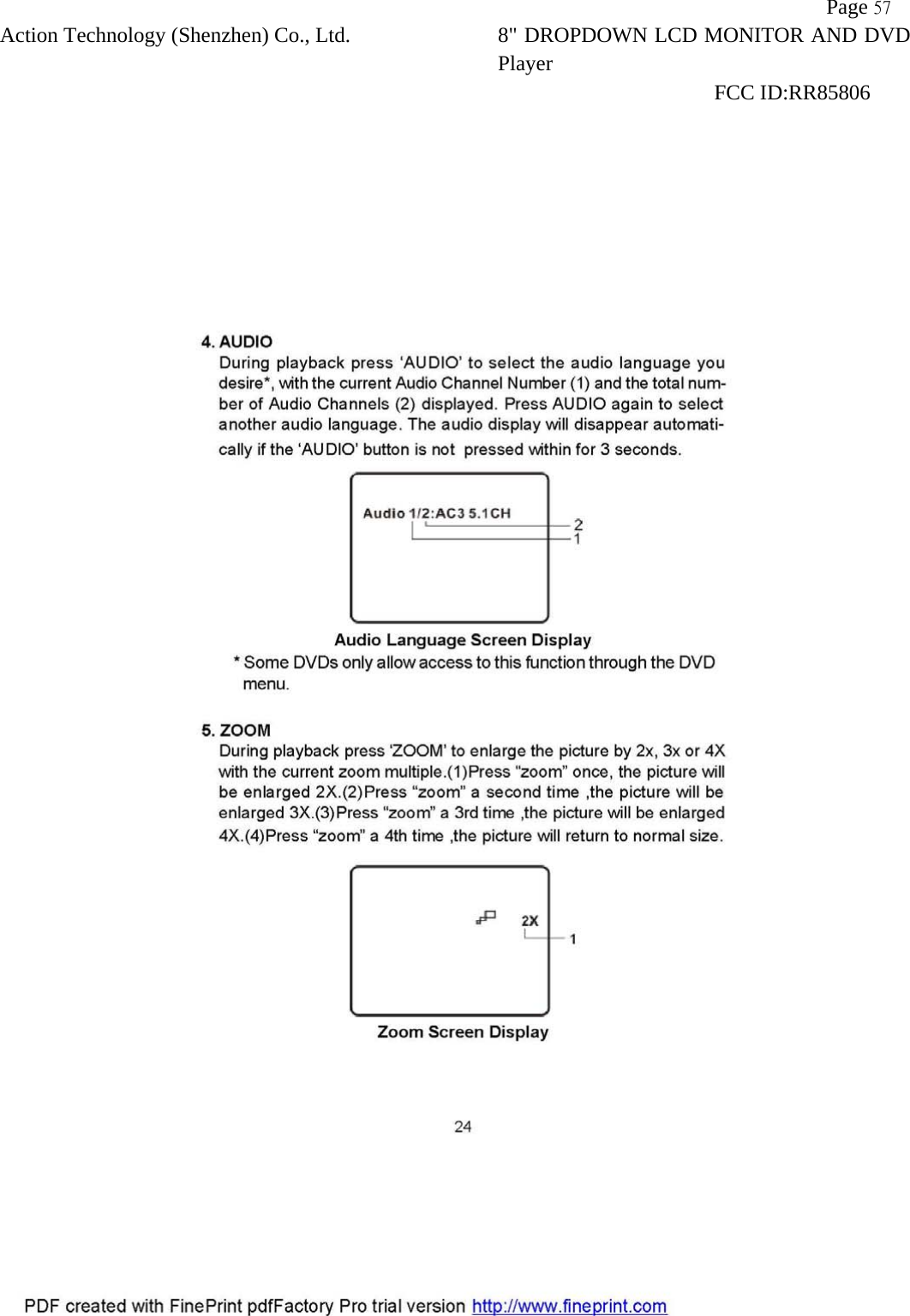           Page 57 Action Technology (Shenzhen) Co., Ltd. 8" DROPDOWN LCD MONITOR AND DVD Player                                                              FCC ID:RR85806   
