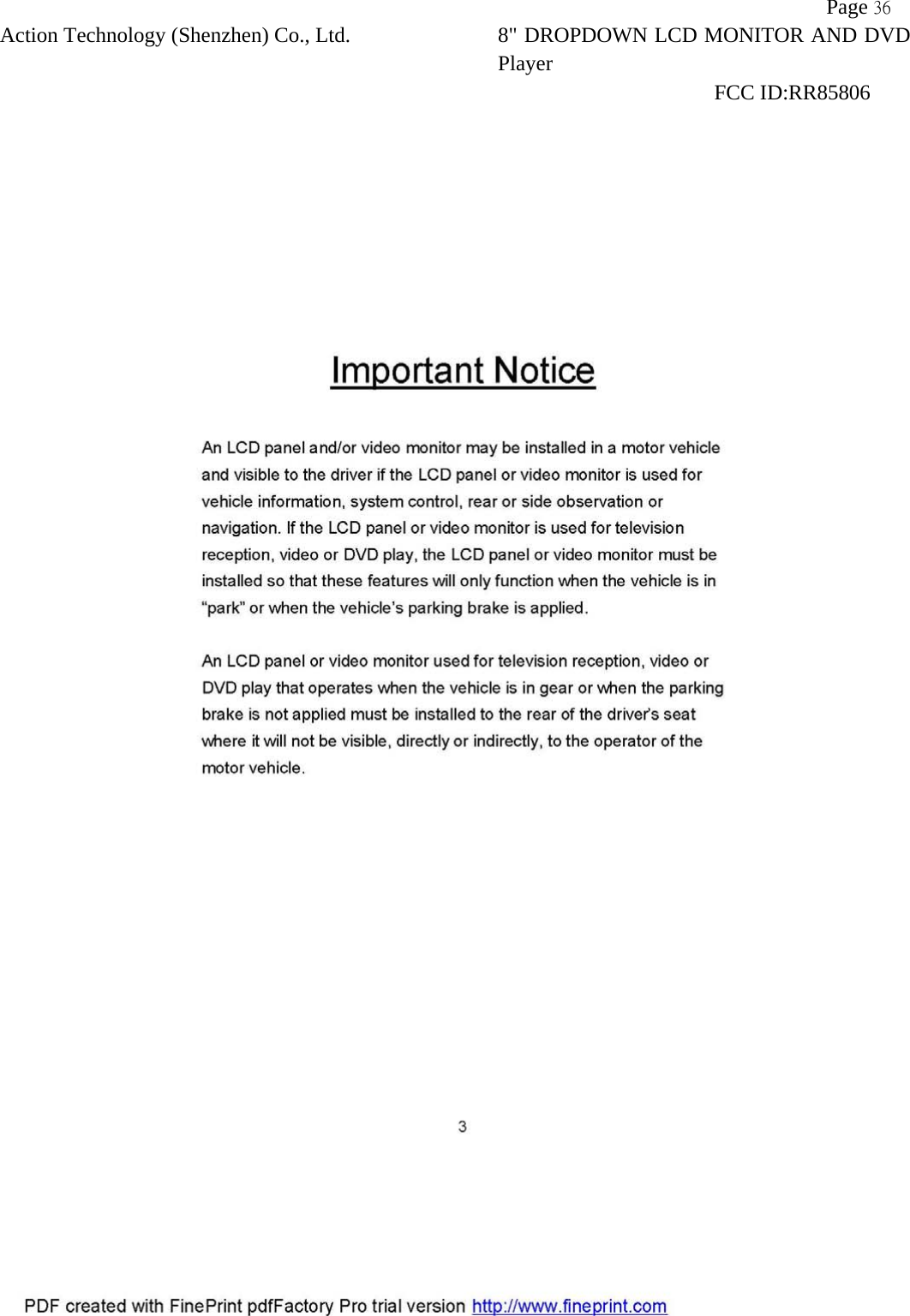           Page 36 Action Technology (Shenzhen) Co., Ltd. 8" DROPDOWN LCD MONITOR AND DVD Player                                                              FCC ID:RR85806   