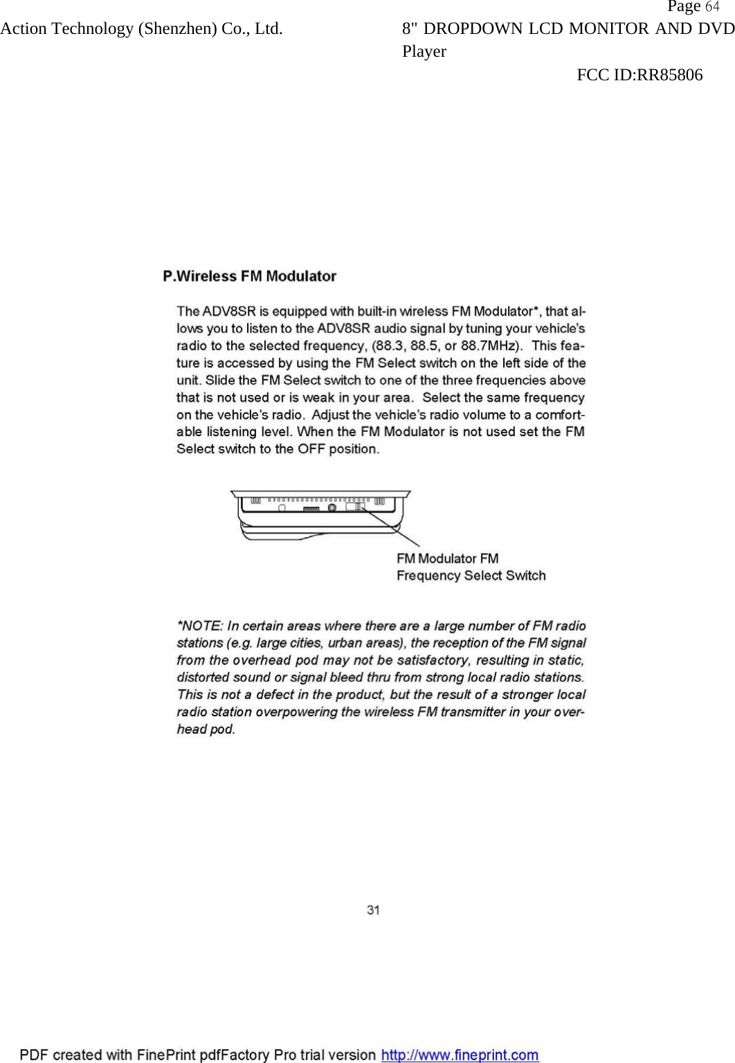           Page 64 Action Technology (Shenzhen) Co., Ltd. 8" DROPDOWN LCD MONITOR AND DVD Player                                                              FCC ID:RR85806   