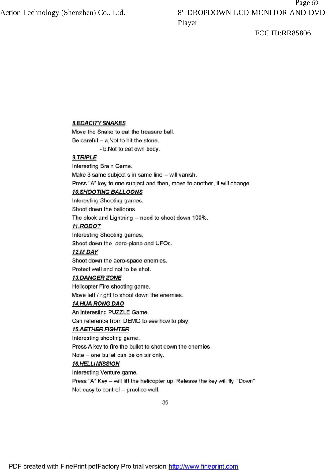           Page 69 Action Technology (Shenzhen) Co., Ltd. 8" DROPDOWN LCD MONITOR AND DVD Player                                                              FCC ID:RR85806   