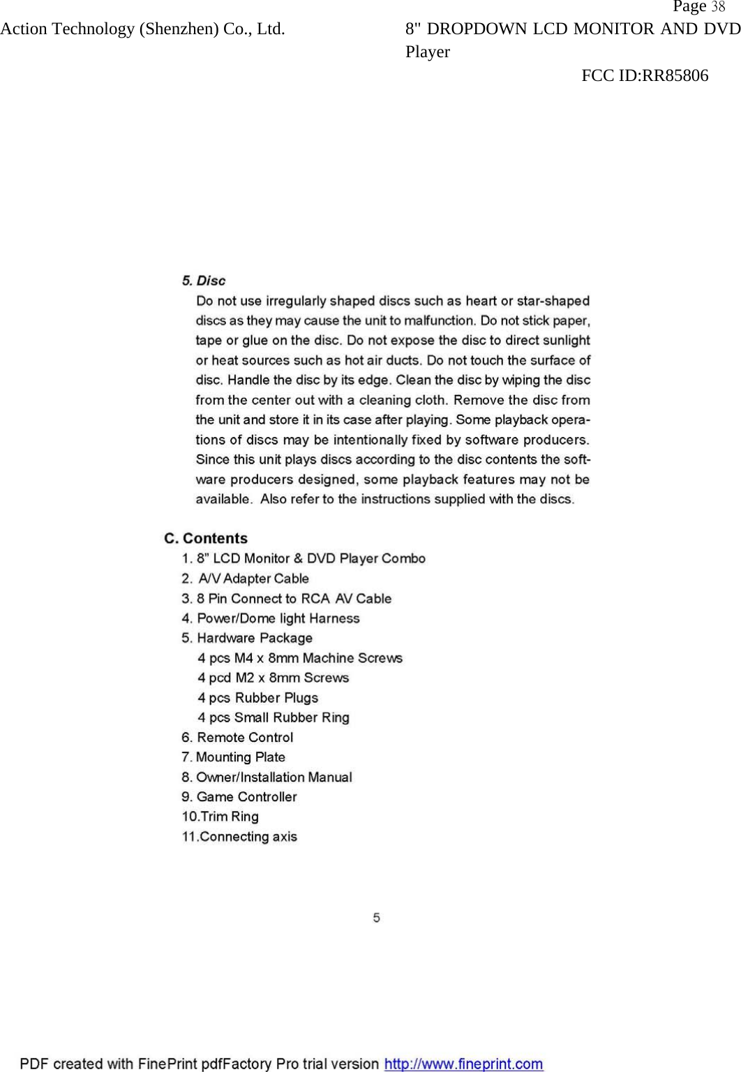           Page 38 Action Technology (Shenzhen) Co., Ltd. 8" DROPDOWN LCD MONITOR AND DVD Player                                                              FCC ID:RR85806   