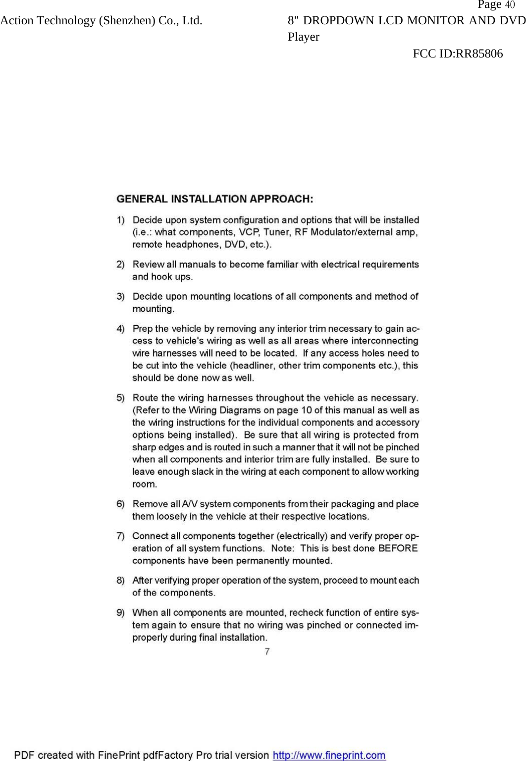           Page 40 Action Technology (Shenzhen) Co., Ltd. 8" DROPDOWN LCD MONITOR AND DVD Player                                                              FCC ID:RR85806   