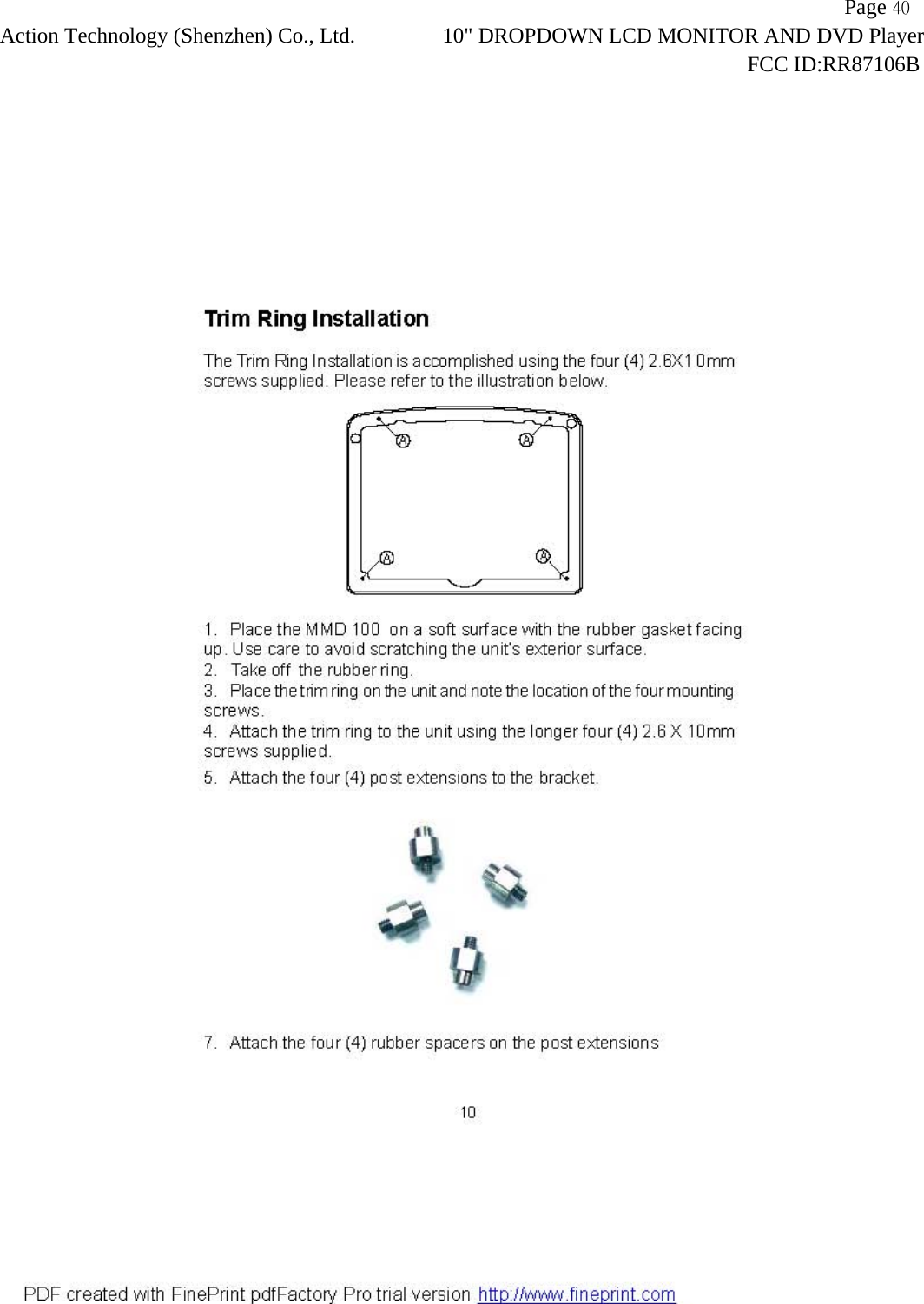                  Page 40Action Technology (Shenzhen) Co., Ltd. 10" DROPDOWN LCD MONITOR AND DVD Player                                                                    FCC ID:RR87106B  
