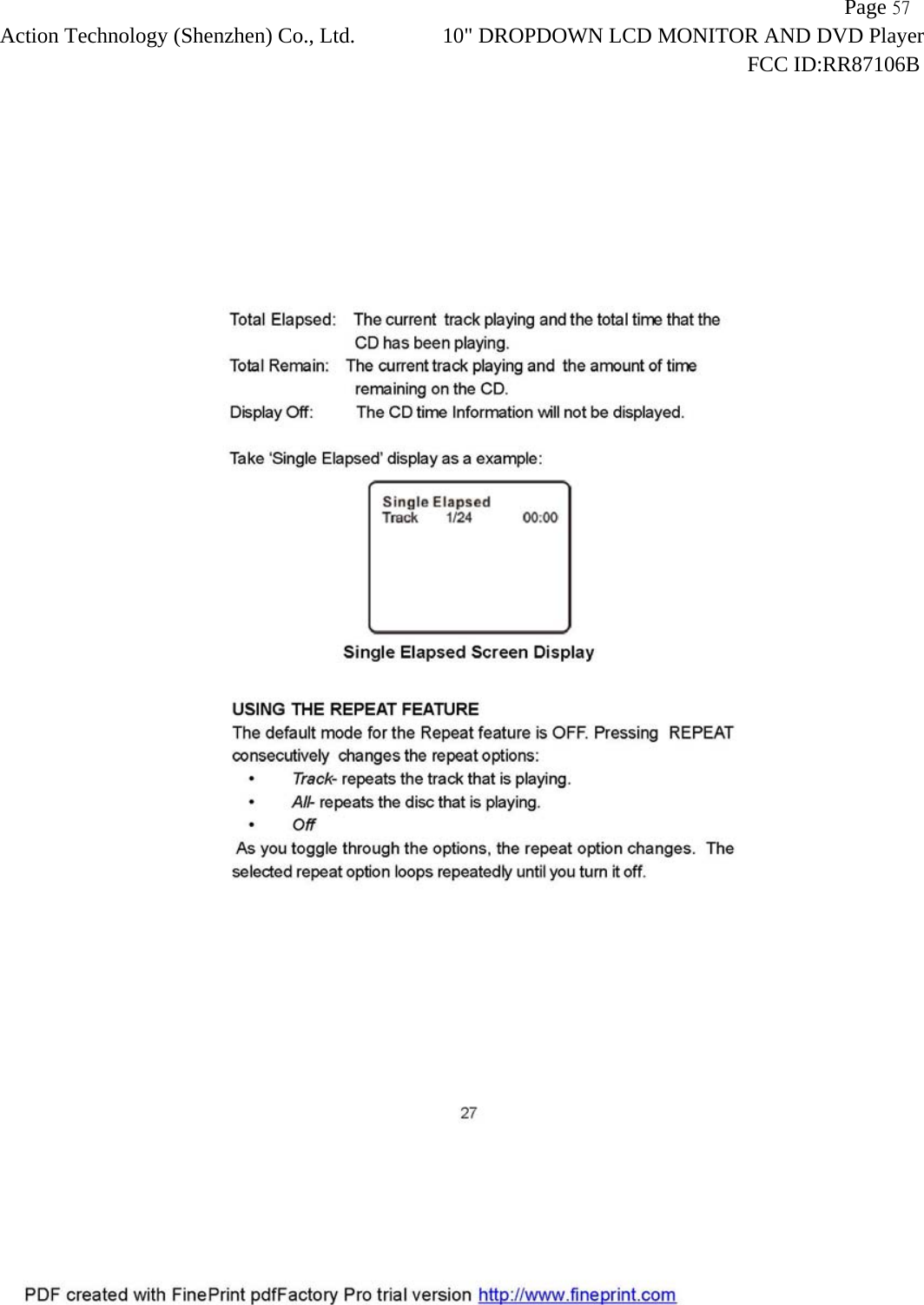                   Page 57Action Technology (Shenzhen) Co., Ltd. 10" DROPDOWN LCD MONITOR AND DVD Player                                                                    FCC ID:RR87106B  