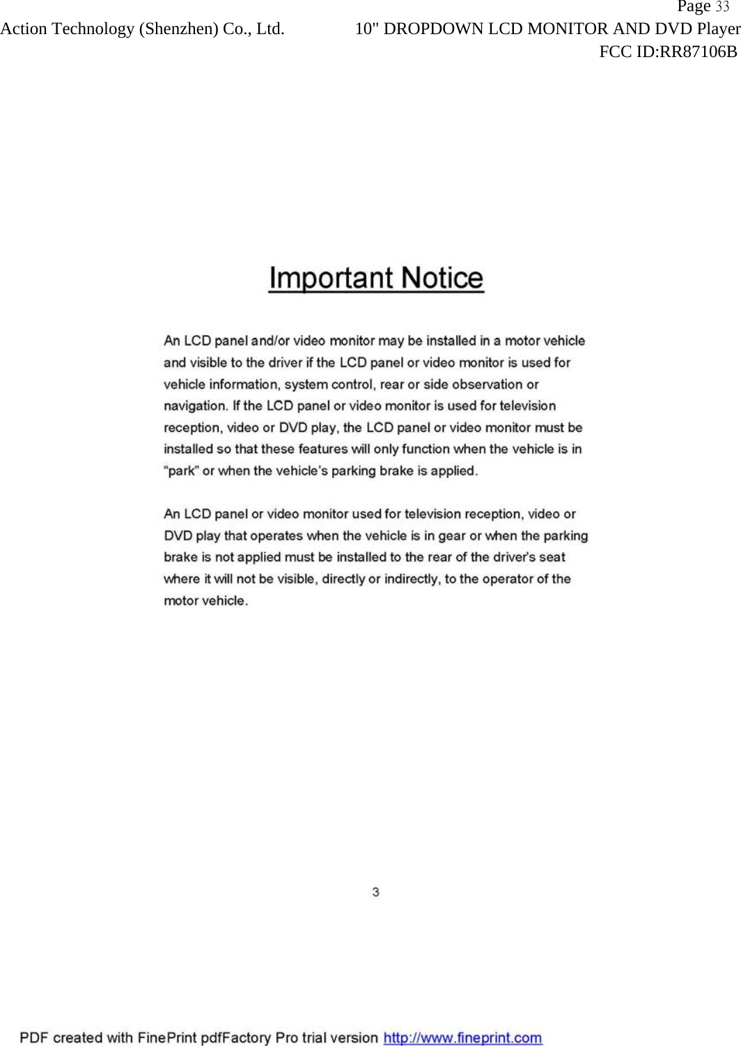                   Page 33Action Technology (Shenzhen) Co., Ltd. 10" DROPDOWN LCD MONITOR AND DVD Player                                                                    FCC ID:RR87106B  