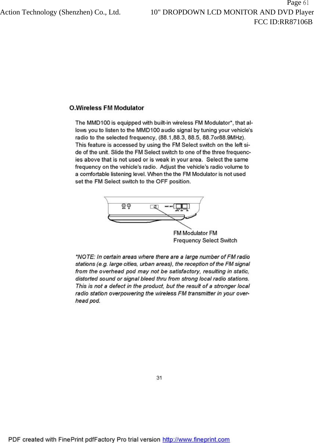                   Page 61Action Technology (Shenzhen) Co., Ltd. 10" DROPDOWN LCD MONITOR AND DVD Player                                                                    FCC ID:RR87106B   