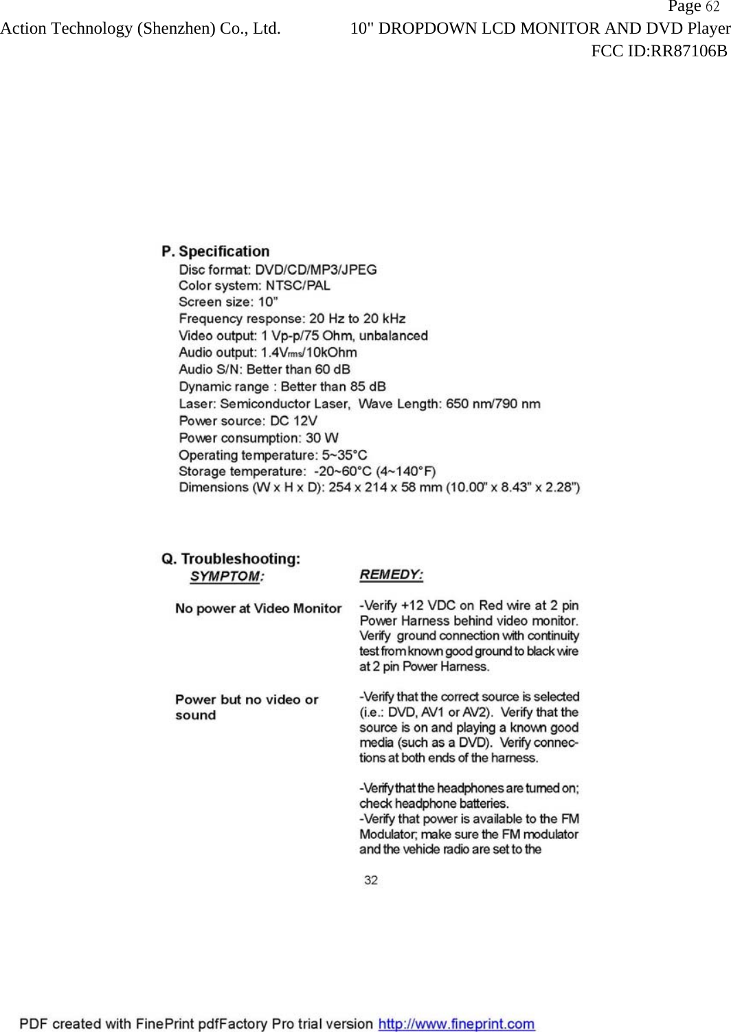                   Page 62Action Technology (Shenzhen) Co., Ltd. 10" DROPDOWN LCD MONITOR AND DVD Player                                                                    FCC ID:RR87106B  