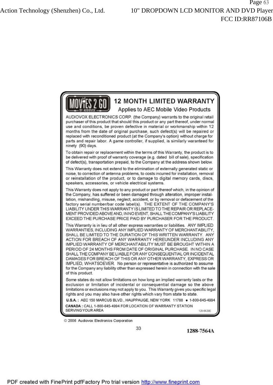                   Page 63Action Technology (Shenzhen) Co., Ltd. 10" DROPDOWN LCD MONITOR AND DVD Player                                                                    FCC ID:RR87106B  